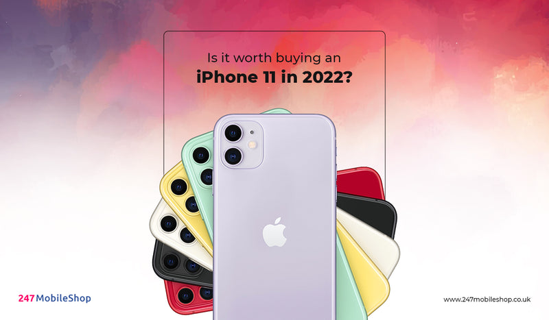 Is it worth buying an iPhone 11 in 2022?